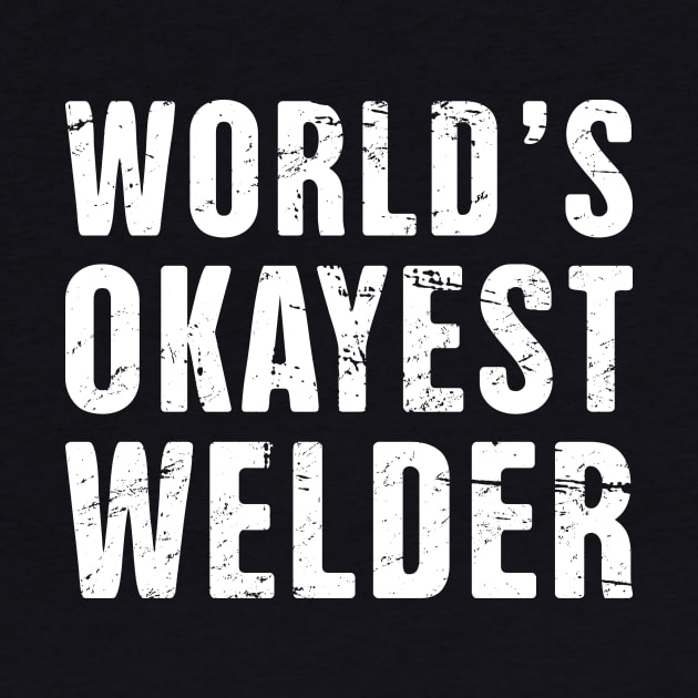 Funny Welder Welding Quote by MeatMan